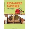 Restaurez, tapissez vos sièges