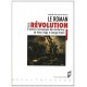 Le roman de la Révolution: L'écriture romanesque des