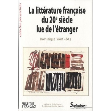 La littérature française du 20e siècle lue de l'étranger