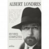 Oeuvres complètes d' Albert Londres