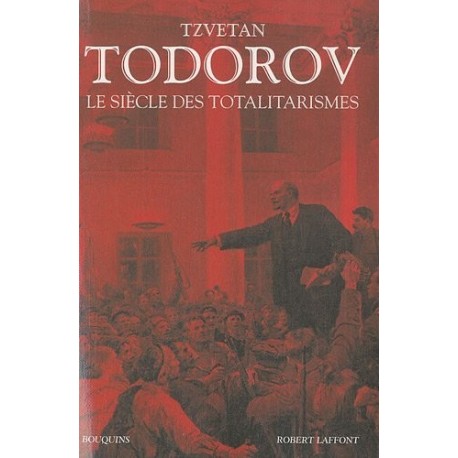 Le siècle des totalitarismes TODOROV Tzvetan Robert Laffont 9782221114377