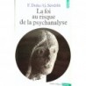 La Foi au risque de la psychanalyse