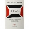 Ha ha! Ducharme, Réjean Gallimard 9782070214853 Livre 