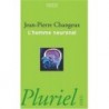 L' homme neuronal Jean Pierre Changeux Hachette Littérature 9782012788923 Livre 