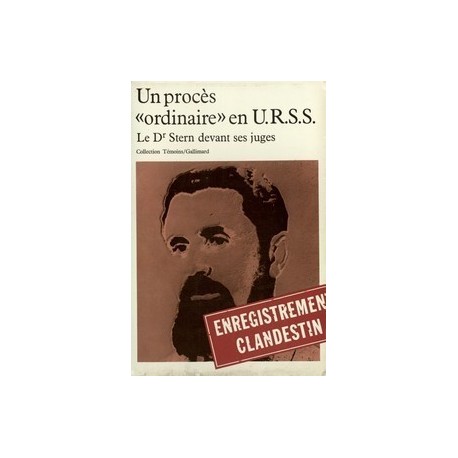 Un procès "ordinaire" en URSS. le docteur Stern devant ses juges August Stern Gallimard 9782070295722