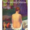 De Cézanne à Matisse. Chefs d'oeuvre de la fondation Barnes COLLECTIF Gallimard - Electa - Réunion des Musées Nationnaux 978207