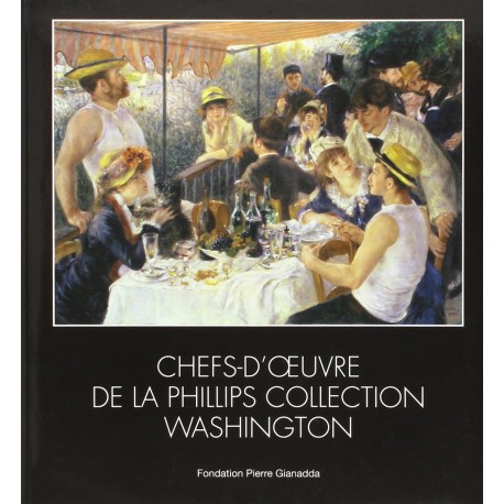 Chefs d'oeuvre de la Phillips Collection Washington Gates Jay Fondation Pierre Gianadda 9782884430814