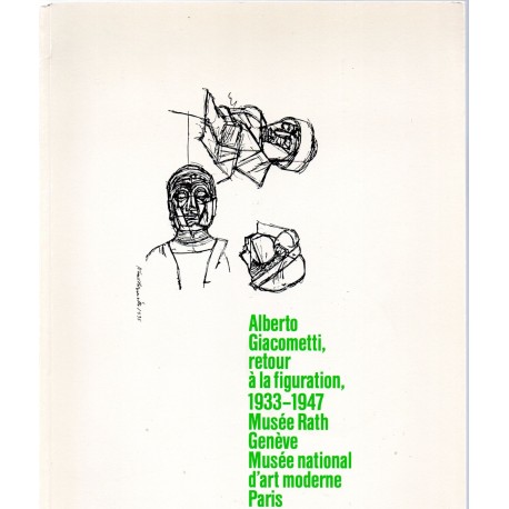 Alberto Giacometti Retour a la figuration, 1933-1947 COLLECTIF Editions du Centre Pompidou 9782858503445