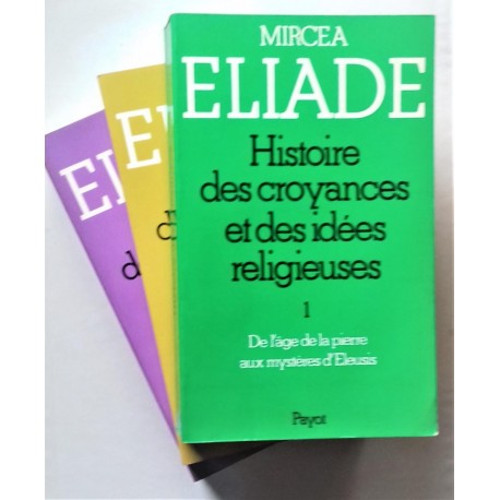 Histoire des croyances et des idées religieuses 3/3V Mircea Eliade Payot 0710377719398