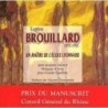 Eugène brouillard 1870-1950 un maitre de l'ecole lyonnaise Philippe d' Arcy, Jean-Jacques Lerrant, Jean-Claude Gauthier Edition