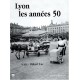 Lyon: Les années 50 Robert Luc 9782912506696