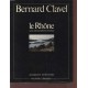 Le Rhone ou les métamorphoses d'un dieu Clavel Bernard, David Yves-André Hachette 9782010065262