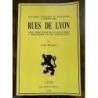 Histoires, légendes et anecdotes à propos des rues de Lyon: Avec indication de ce qu'on peut y remarquer en les parcourant Louis