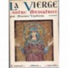 La Vierge - Notre mediatrice / Edition originale : exemplaire numéroté sur vélin à la forme d'Arches