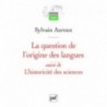 La question de l'origine des langues suivi de L'historicité des sciences