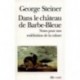 Dans le château de Barbe-Bleue Notes pour une redéfinition de la culture George Steiner FOLIO ESSAIS 9782070323678