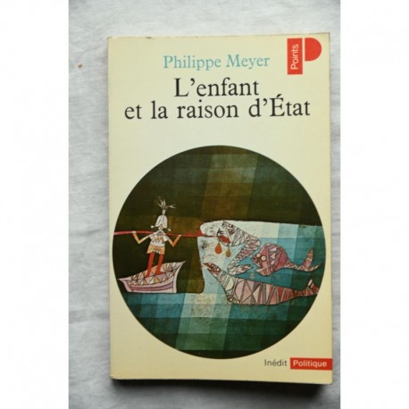 L'Enfant et la Raison d'Etat Philippe Meyer Seuil 9782020047524
