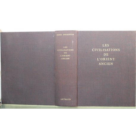 Les civilisations de L'Orient Ancien DESHAYES Jean Arthaud 9782700306682