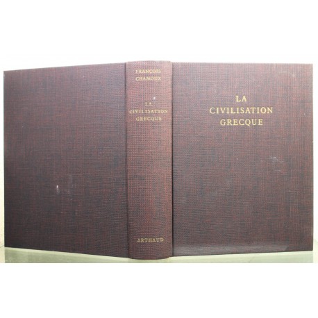 La civilisation grecque CHAMOUX François Arthaud 9782700304466