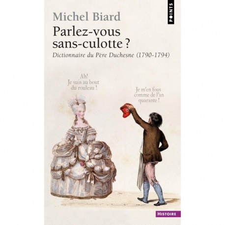 Parlez-vous sans-culotte?. Dictionnaire du père Du