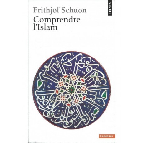 Comprendre l'islam Frithjof Schuon Points 9782020045148