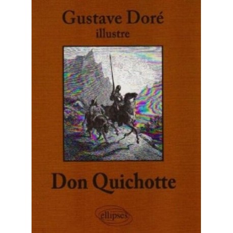 Gustave Doré illustre Don Quichotte Gustave Doré Ellipses 9782729833114