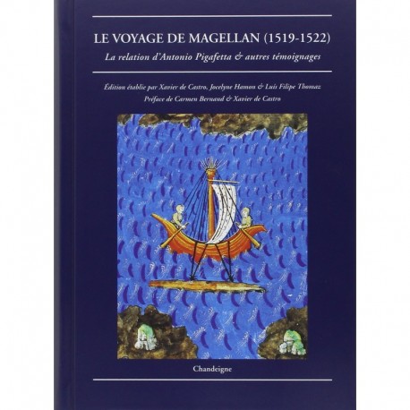 Le Voyage de Magellan (1519-1522) Xavier de Castro Chandeigne 9782915540574