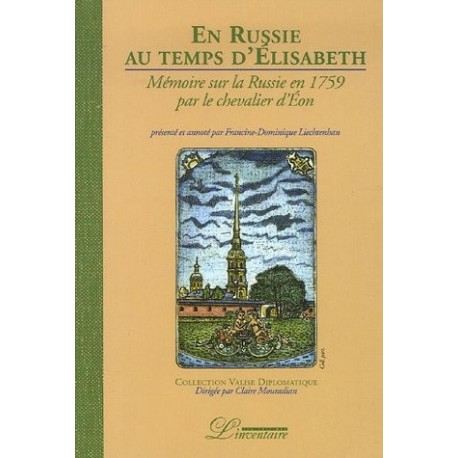 En Russie au temps d'Elisabeth memoire sur la russie en 1759 par le chevalier d'Eon Charles d'Éon de Beaumont L'Inventaire 978