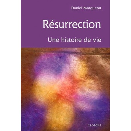 Résurrection, une histoire de vie