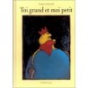 Toi grand et moi petit