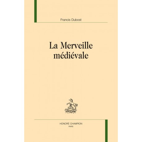 La Merveille médiévale Dubost Francis CHAMPION 9782745330512