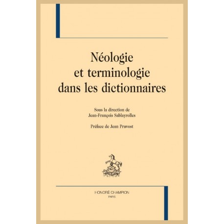 NÉOLOGIE ET TERMINOLOGIE DANS LES DICTIONNAIRES.