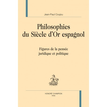 PHILOSOPHIES DU SIÈCLE D'OR ESPAGNOL