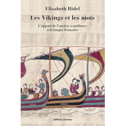 Les Vikings et les mots: L'apport des Vikings à la langue française
