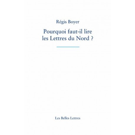 Pourquoi faut-il lire les Lettres du Nord ?