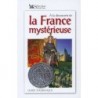 A la découverte de la France mystérieuse